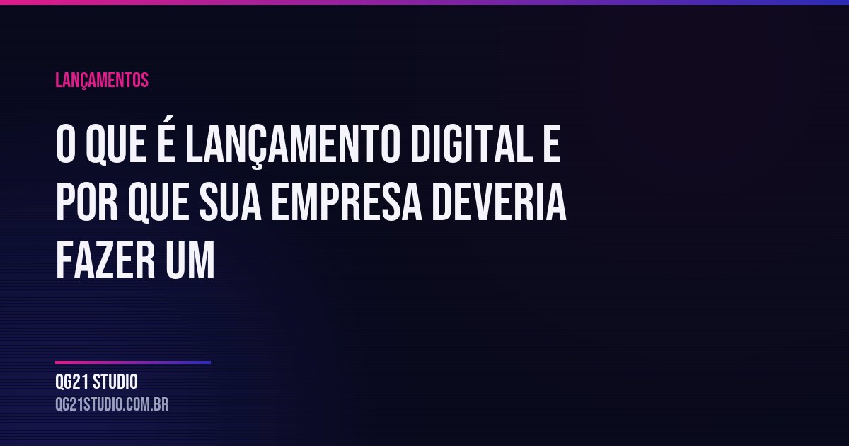 O que é lançamento digital e como fazer