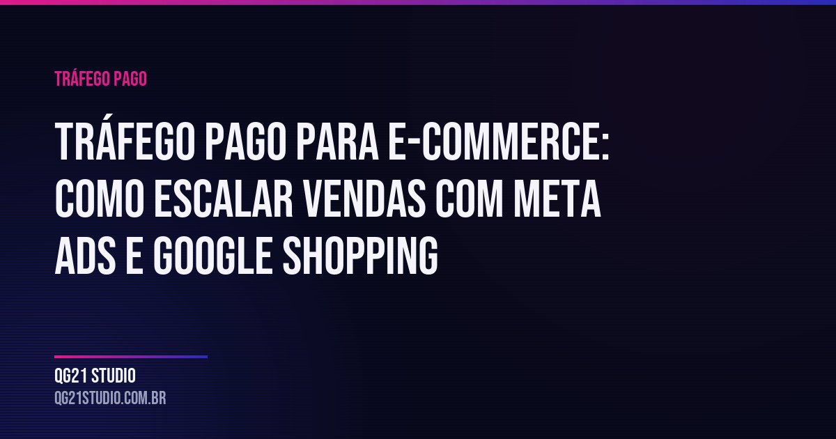 Estratégia de tráfego para lojas virtuais — catálogo dinâmico, remarketing, Goog