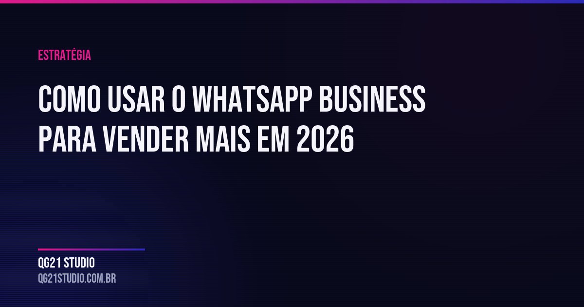 Guia prático de WhatsApp Business para pequenas e médias empresas — catálogo, et